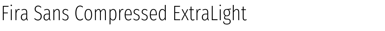 Fira Sans Compressed ExtraLight.otf